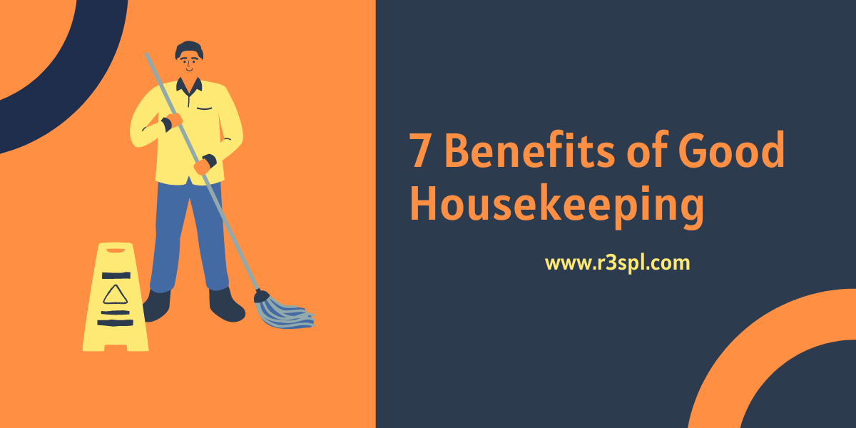 7 Benefits of Good Housekeeping in the Workplace